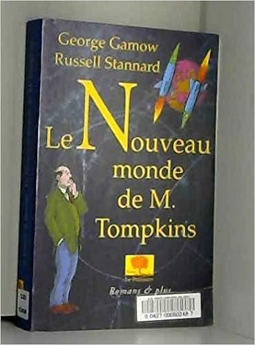 Le nouveau monde de M. Tompkins, by Russell Stannard Le nouveau monde de M. Tompkins, by Russell Stannard