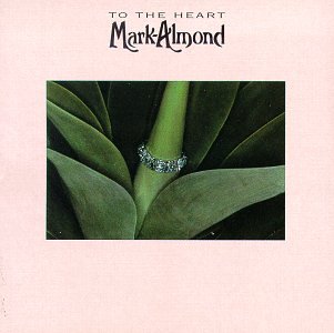 To the Heart (The Best Of Mark Almond)