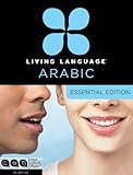 Audio CD Living Language Arabic, Essential Edition: Beginner course, including coursebook, 3 audio CDs, Arabic script guide, and free online learning Book