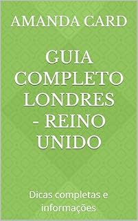 Livro Guia Completo Londres - Reino Unido: Dicas completas e informações