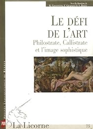 Le  défi de l'art, Philostrate, Callistrate et l'image sophistique