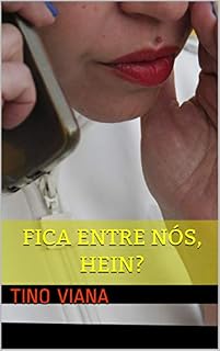 Livro Fica Entre Nós, Hein?: Uma jovem fica refém do seu diário no celular. Uma relação que vai bem além do "Querido diário..."