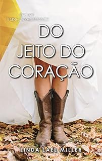 Livro Do jeito do coração (Rainhas do Romance Livro 56)