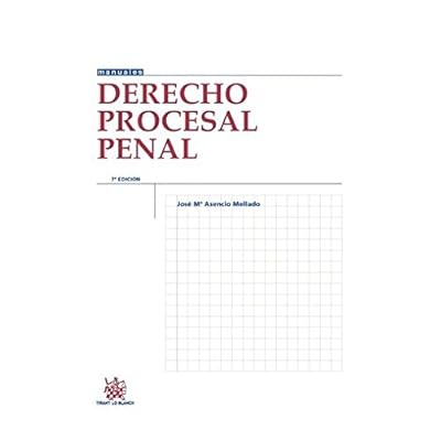 Derecho Procesal Penal 7ª Edición 2015 (Manuales de Derecho Procesal) Derecho Procesal Penal 7ª Edición 2015 (Manuales de Derecho Procesal)