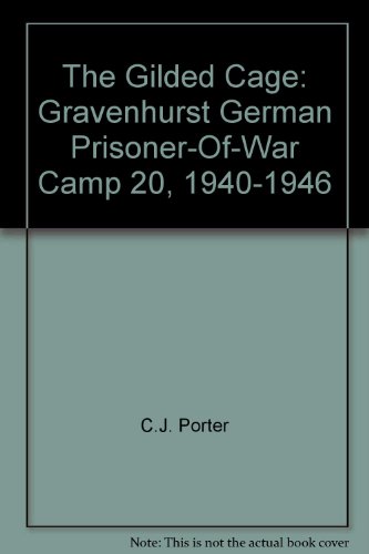 The gilded cage: Gravenhurst German prisoner-of-war Camp 20, 1940-1946