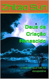 Livro Deus da Criação Renascido: a rede da qual não há escapatória