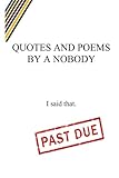 Quotes and Poems by a Nobody by Sunny Rey