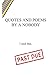 Quotes and Poems by a Nobody by Sunny Rey