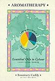 Image de Aromatherapy: Essential Oils in Colour