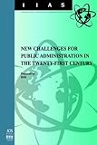 Image de 4: New Challenges for Public Administration in the 21st Century, Efficient Civil Service and Decentralized Public Administration (International Instit