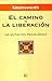 El camino de la liberación : la mutación psicológica (Sabiduría Perenne)