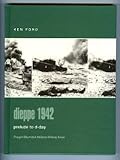 Dieppe 1942 : Prelude to D-Day, Ford, Ken, 0275982815