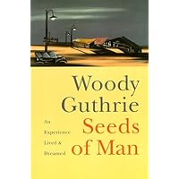 Seeds of Man: An Experience Lived and Dreamed