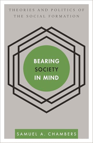 Bearing Society in Mind: Theories and Politics of the Social Formation (Disrupt…