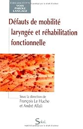 Défauts de mobilité laryngée et réhabilitation fonctionnelle