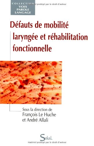 Défauts de mobilité laryngée et réhabilitation fonctionnelle