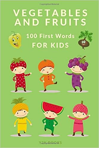 Amazon Com Vegetables And Fruits 100 First Words For Kids