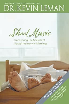Sheet Music Uncovering The Secrets Of Sexual Intimacy In Marriage Kindle Edition By Leman Kevin Religion Spirituality Kindle Ebooks Amazon Com