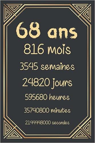 68 Ans Joyeux Anniversaire 68 Ans Cadeau Anniversaire 68 Ans Homme Femme Maman Papa Carnet 68 Ans 1 Pages Ligne 15 24x22 86 Cm Amazon In ब क स