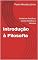 Livro Introdução à Filosofia : Problemas filosóficos, Escolas filosóficas e Métodos
