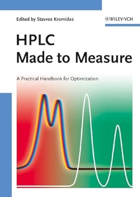 Hplc Made To Measure A Practical Handbook For Optimization Kromidas Stavros Amazon Ae