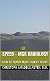 SPEED - MSK Radiology: How to report more studies