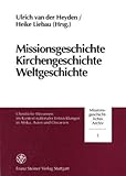 Missionsgeschichte, Kirchengeschichte, Weltgeschichte, Heyden, Ulrich van der, 3515067329