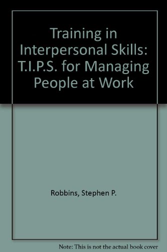 Training in Interpersonal Skills: Tips for Managing People at Work