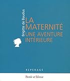 La Maternité : Une aventure intérieure by 