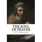 The Soul of Prayer
