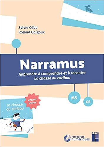 Narramus La Chasse Au Caribou Ms Gs Cd Rom Album Amazon Co Uk Cebe Sylvie Goigoux Roland Claire Celine Chebret Sebastien Books