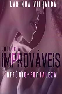 Livro Duologia Improváveis : Refúgio + Fortaleza