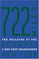 722 Miles: The Building of the Subways and How They Transformed New York