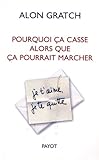 Image de Pourquoi ça casse alors que ça pourrait marcher