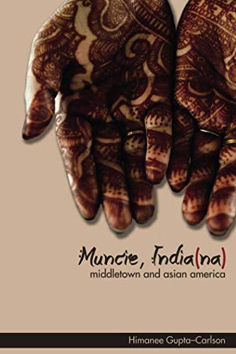 [E.B.O.O.K] Muncie, India(na): Middletown and Asian America (Asian American Experience) R.A.R