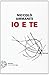 io e te (Italian Edition)