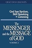The Messenger and the Message of God, Vol. 2 by Grace Dola Balogun