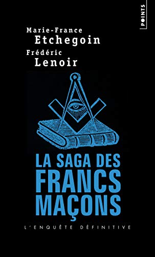 Saga Des Francs-Maons(la) (Points documents) (English and French Edition) by Marie-France Etchegoin
