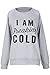 Cupshe Fashion Women I Am Freaking Cold Printing Long Sleeve T-shirt