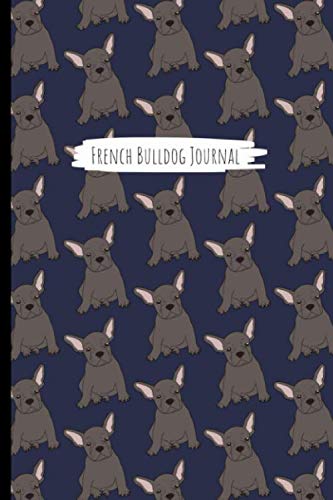French Bulldog Journal: Dog Lover Notebook For Pet Owners