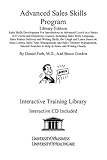 Advanced Sales Skills Program : Sales Skills Development for Introductory to Advanced Levels in a Series of 8 Useful and Humorous Courses, Including Sales Body Language, Sales Humor Delivery and Writing Skills, the Laugh and Learn Series on Sales Letters, Sales Time Management, and Sales Territory Management, Internet Searches to Help in Sales, and Writing Clearly, Farb, Daniel and Gordon, Bruce, 1594910316