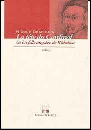 La  tête du Cardinal ou La folle angoisse de Richelieu