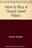 How to Buy a Good Used Piano by 