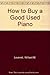 How to Buy a Good Used Piano by 