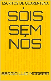 Livro SÓIS SEM NÓS: ESCRITOS DE QUARENTENA