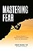 Mastering Fear