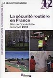 LA SECURITE ROUTIERE EN FRANCE - BILAN DE L'ACCIDENTALITE DE L'ANNEE 2012 (SANS COLL - DSCR) by 
