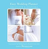 Easy Wedding Planner, Organizer & Keepsake: Celebrating the Most Memorable Day of Your Life by 