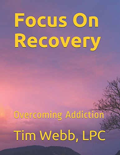 [B.o.o.k] Focus On Recovery: Overcoming Addiction<br />DOC