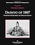 Daimyo of 1867: Samurai Warlords of Shogun Japan by